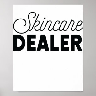 Skincare Dealer Skincare lover Skin Esth Poster