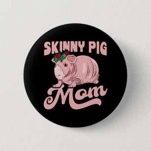 Skinny Pig Mum 6 Cm Round Badge