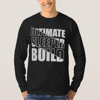 Skinny strong gym athlete ultimate sleeper build T-Shirt