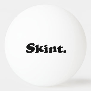 Skint. Ping Pong Ball