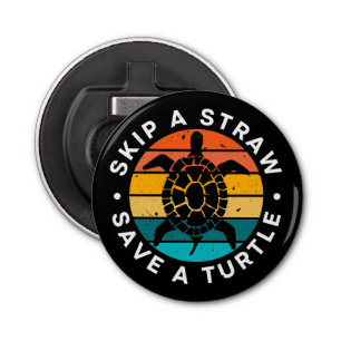 Skip A Straw Save A Turtle Bottle Opener