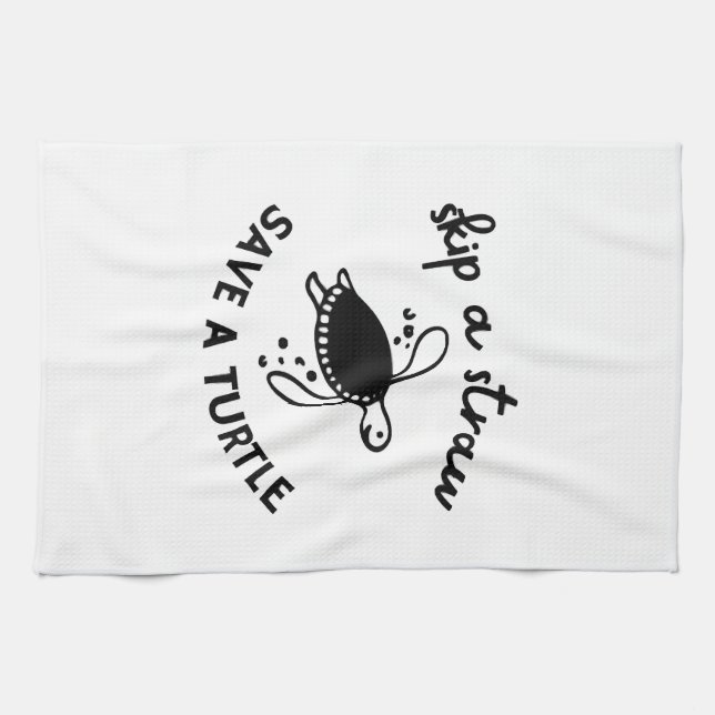 Skip A Straw Save A Turtle Copy Copy Tea Towel (Horizontal)