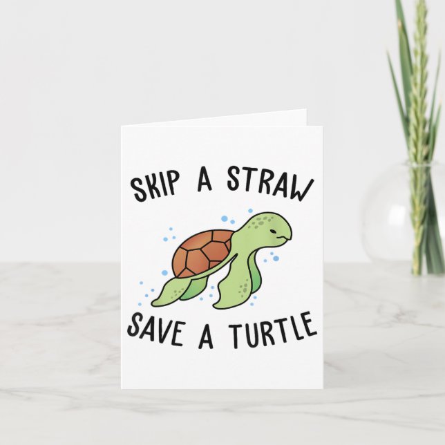 Skip A Straw Save A Turtle Lets Save The Turtles G Card (Front)