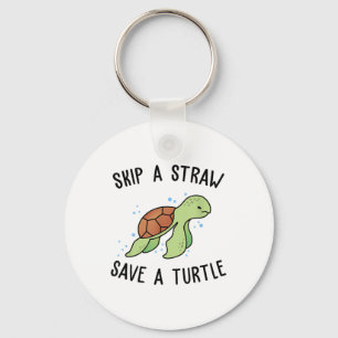 Skip A Straw Save A Turtle Lets Save The Turtles G Key Ring
