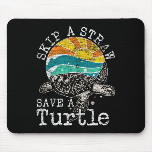 Skip A Straw Save A Turtle Mouse Pad
