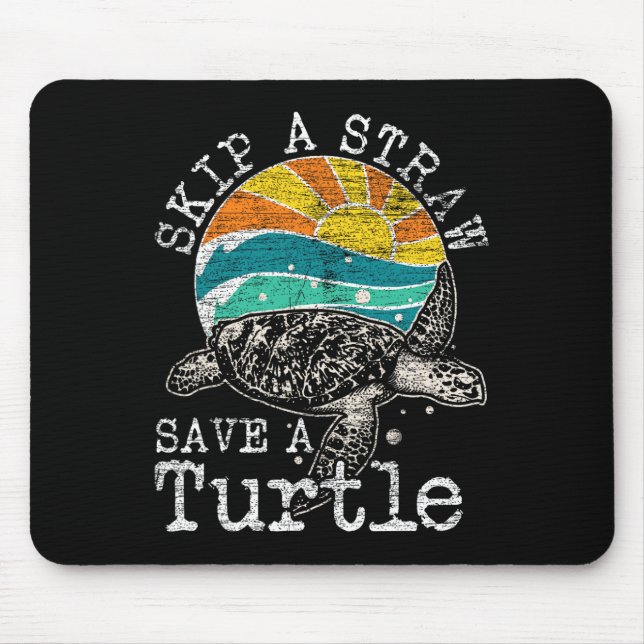 Skip A Straw Save A Turtle  Mouse Pad (Front)
