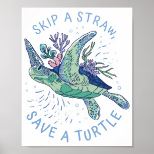 Skip A Straw Save A Turtle Sea Life Poster