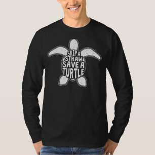 Skip A Straw Save A Turtle Statement T-Shirt