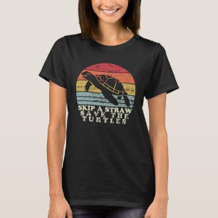 Skip A Straw Save The Turtles Retro Turtle T-Shirt