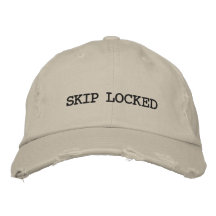"SKIP LOCKED" Embroidered Cap