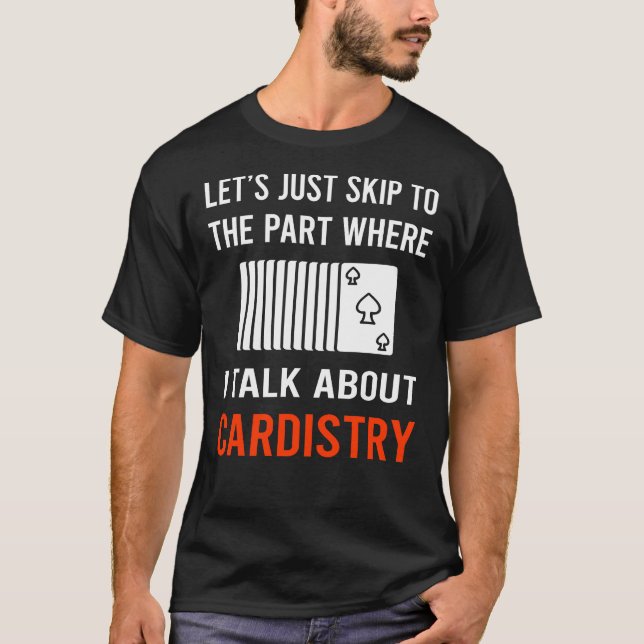 Skip Talk Cardistry Cardist T-Shirt (Front)
