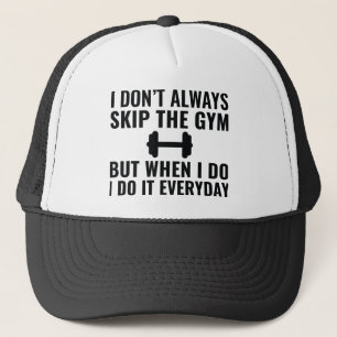 Skip The Gym Trucker Hat