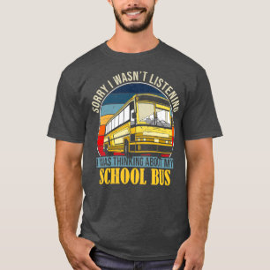 Skoolie Quote For A Camping Bus Owner Shirt