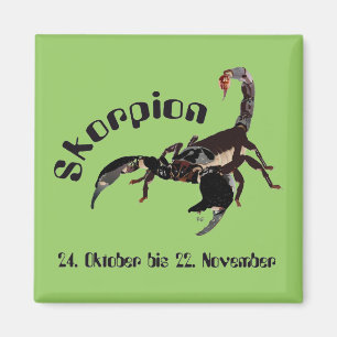 Skorpion 24. Oktober bis 22. November Magnet