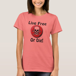 skull and crossbone, Live Free Or Die! T-Shirt