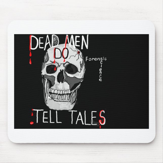Skull forensic science CSI dead men Mouse Pad (Front)