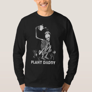Skull Gardening Plant Daddy Garden Gardener T-Shirt
