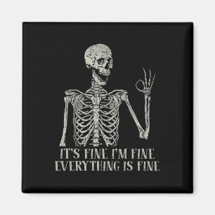 Skull Halloween Costume It's Fine Im Fine Skeleton Magnet