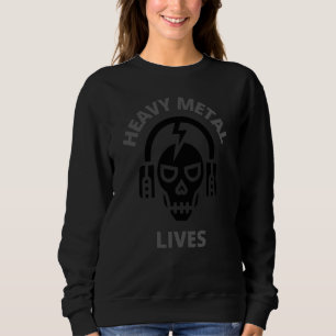 Skull Heavy Rock Music Lives For Rock Music Sweatshirt