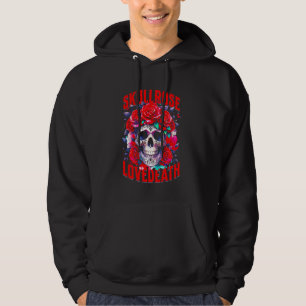 Skull Rose Love Death Rose Skeleton Red Flower Ros Hoodie