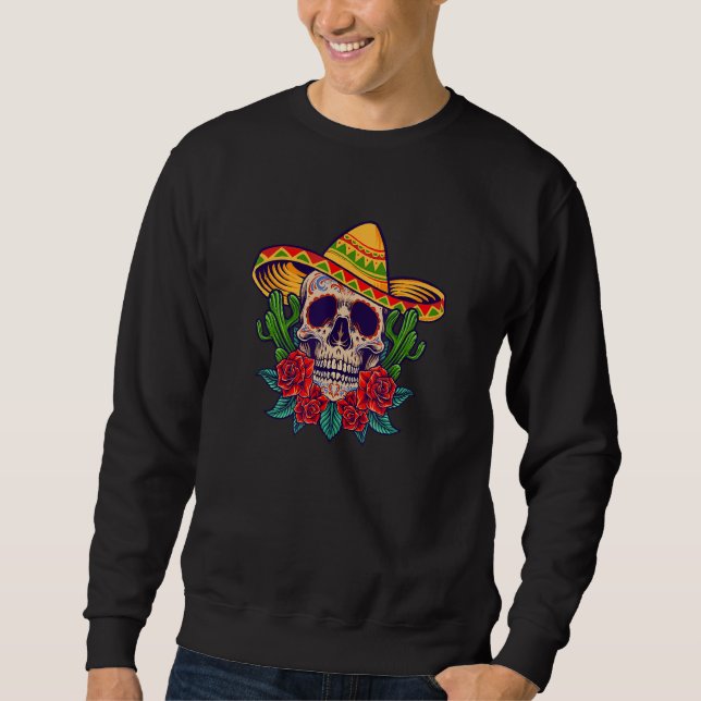 Skull Roses Sombrero Mexican Dead Day Of Dia De Lo Sweatshirt (Front)