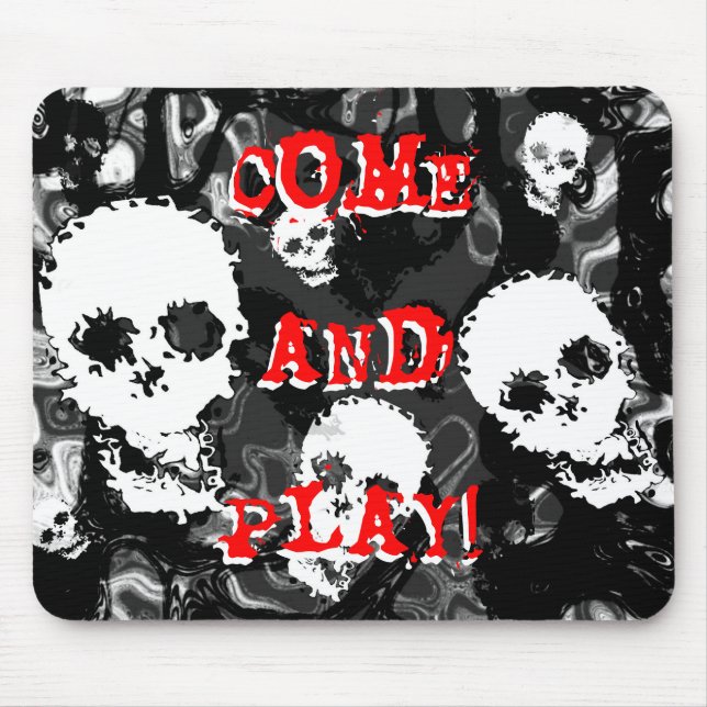 Skull Spectres B&W 'Come and Play!' mousepad (Front)