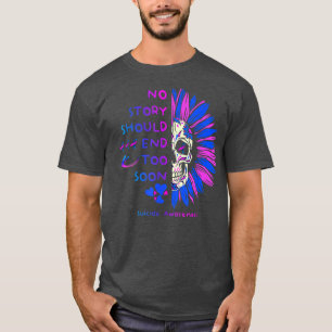 Skull Suicide Awareness Shirt No Story Should End 