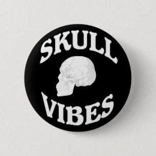 Skull vibes 6 cm round badge