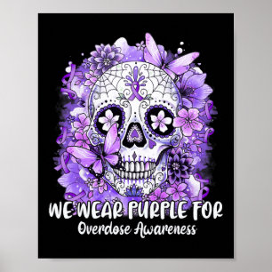 Skull We Wear Purple For Overdose Awareness  Poster
