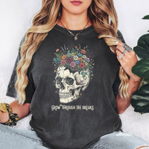 Skull With Flowers "Grow Through Breaks" Design T-Shirt