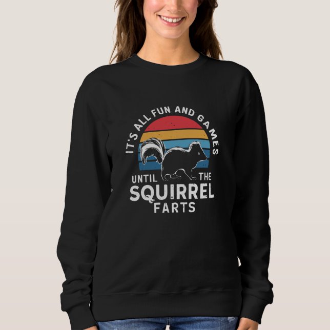 Skunk, Squirrel Fart Joke, Funny Retro Skunk Sweatshirt (Front)