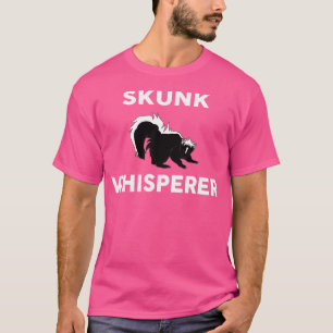 Skunk Whisperer Skunks T-Shirt