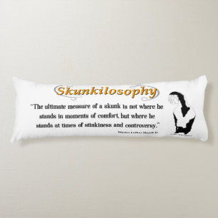 Skunkilosophy: Ultimate Measure of a Skunk Body Cu Cushion