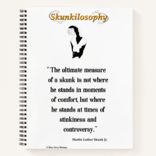 Skunkilosophy: ultimate measure of a skunk notebook