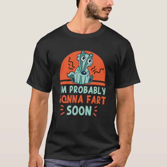 Skunks I'm Probably Gonna Fart Soon T-Shirt (Front)