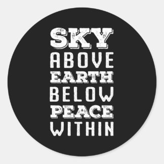 Sky Above Earth Below Peace Within Classic Round Sticker