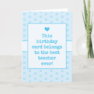 Sky Blue Best Teacher Ever Typography Birthday Card