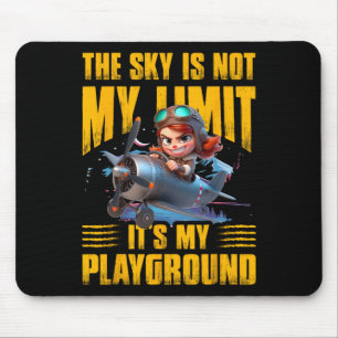 Sky Is Not My Limit Is My Playground Women Mouse Pad