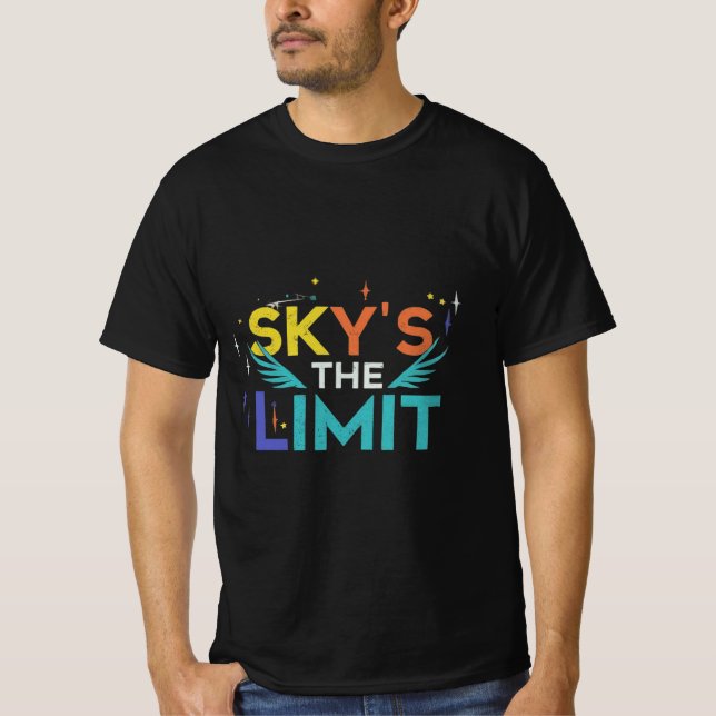 Sky is the Limit T-Shirt (Front)