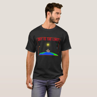 Sky is the limit T-Shirt