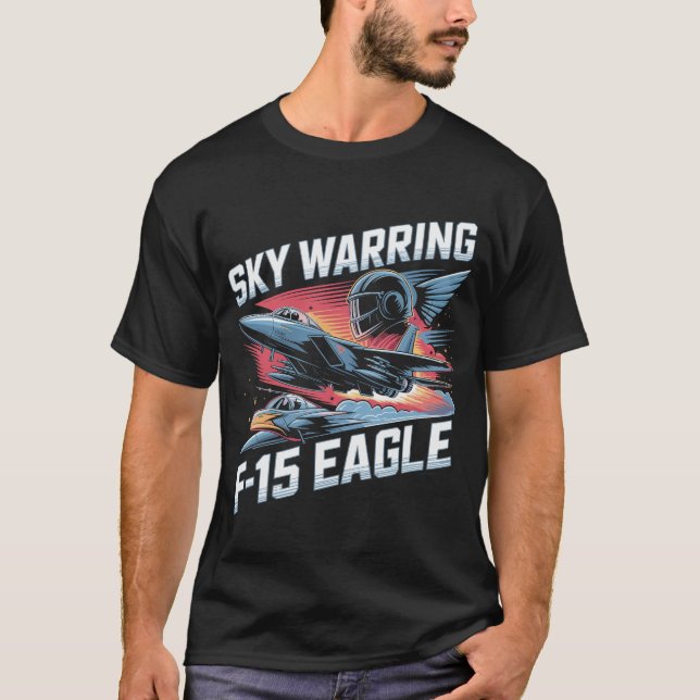 Sky Warring F-15 Eagle Jet Fighter Aviation Combat T-Shirt (Front)