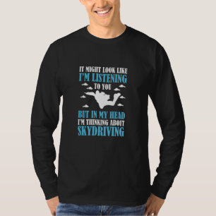 Skydive Parachute Parachutist Skydiver Skydiving   T-Shirt