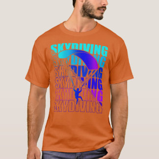 Skydive parachutist parachute skydiver gift idea s T-Shirt