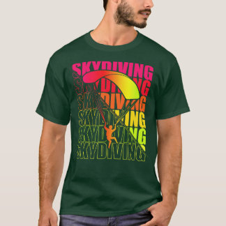 Skydive parachutist parachute skydiver gift idea s T-Shirt