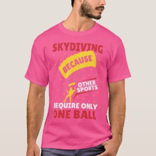 Skydive Parachutist Parachute Skydiver Idea Skydiv T-Shirt