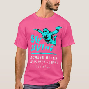 Skydive Parachutist Parachute Skydiver Idea Skydiv T-Shirt