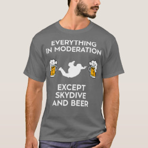 Skydive Skydiving Parachuting Parachute And Beer T-Shirt