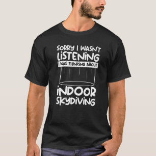 Skydiver Body Flying Sky Diving Indoor Skydiving T-Shirt