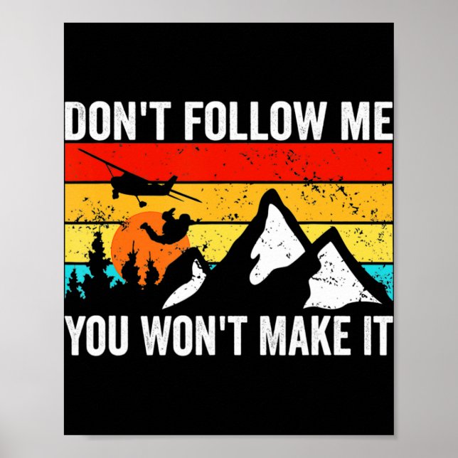 Skydiver Dont Follow Me I Do Stud Things Skydivi  Poster (Front)
