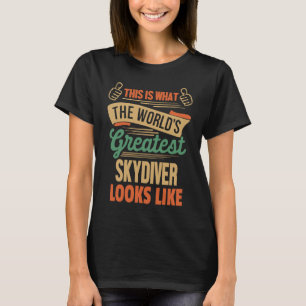 Skydiver  Greatest Skydiver In The World T-Shirt